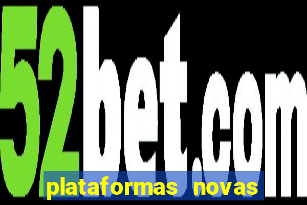 plataformas novas fortune tiger